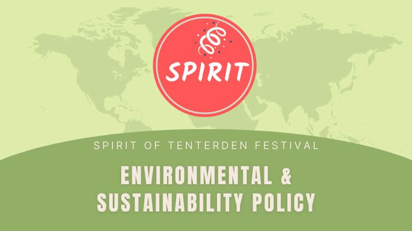 Environmental and Sustainability policy Spirit of Tenterden Festival